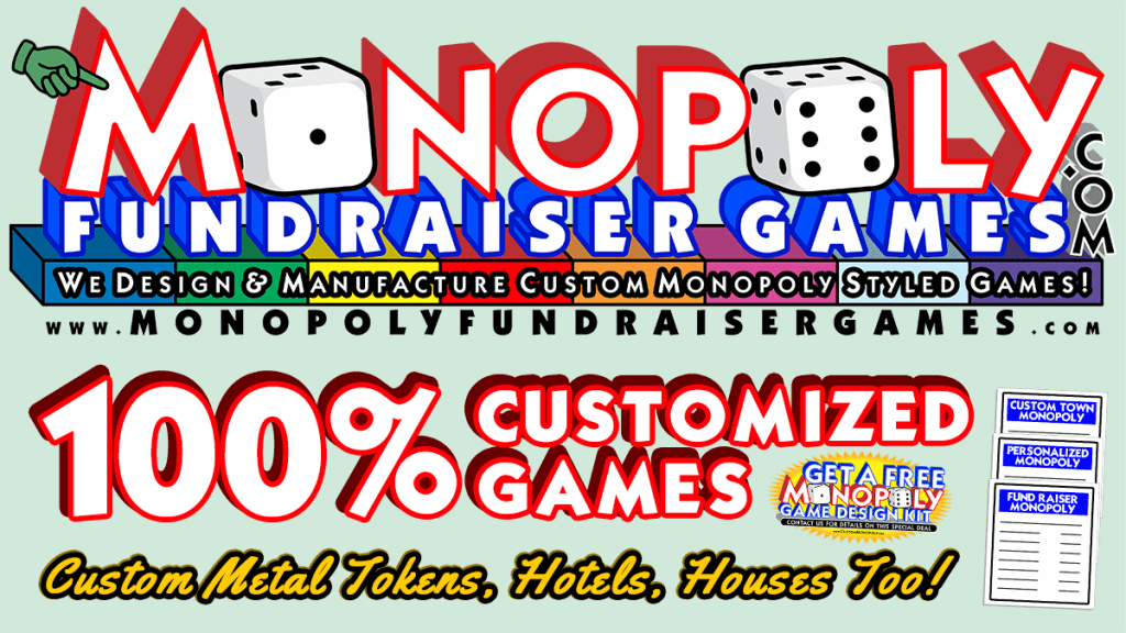 Custom Monopoly Fundraiser Games Manufacturer/ Publisher/ Custom Monopoly Fundraiser Publishing Game Company; 100% Customized Monopoly Games for Fundraisers