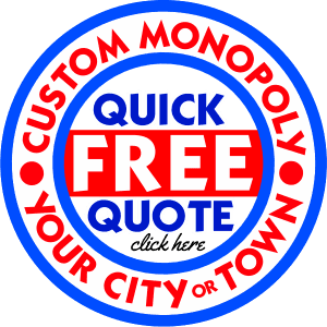 Quick Free Quote for Custom Monopoly